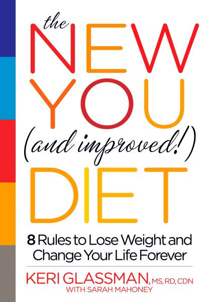 The New You and Improved Diet: 8 Rules to Lose Weight and Change Your Life Forever cover