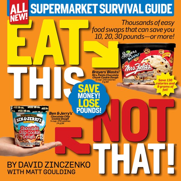 Eat This, Not That! Supermarket Survival Guide: Thousands of easy food swaps that can save you 10, 20, 30 pounds--or more! cover