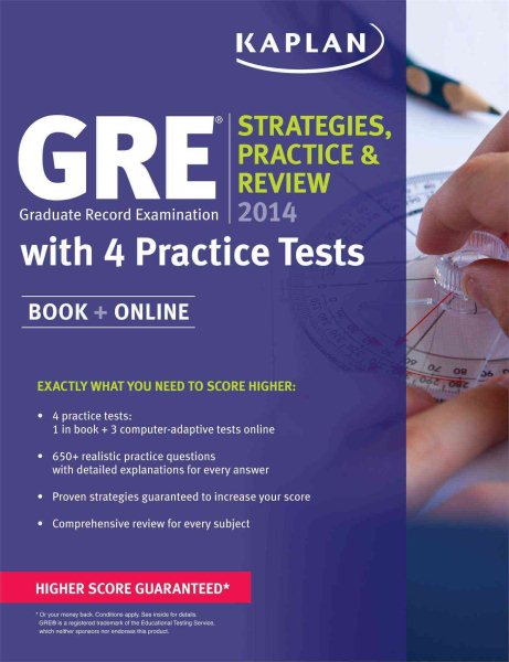Kaplan GRE® 2014 Strategies, Practice, and Review with 4 Practice Tests: Book + Online (Kaplan GRE, Graduate Record Examination)