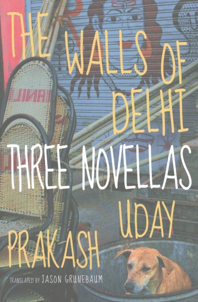 The Walls of Delhi: Three Novellas