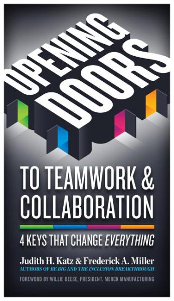 Opening Doors to Teamwork and Collaboration: 4 Keys That Change Everything cover