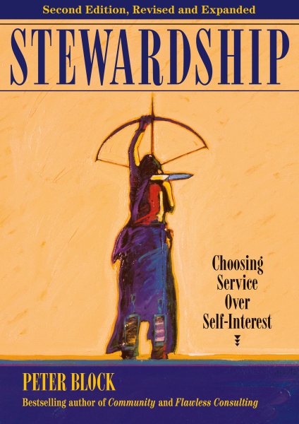 Stewardship: Choosing Service Over Self-Interest cover