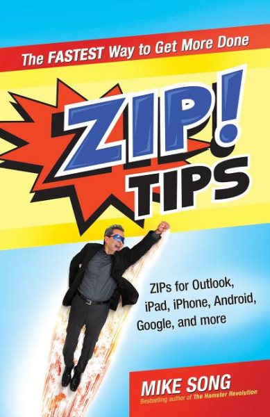 ZIP! Tips: The Fastest Way to Get More Done cover