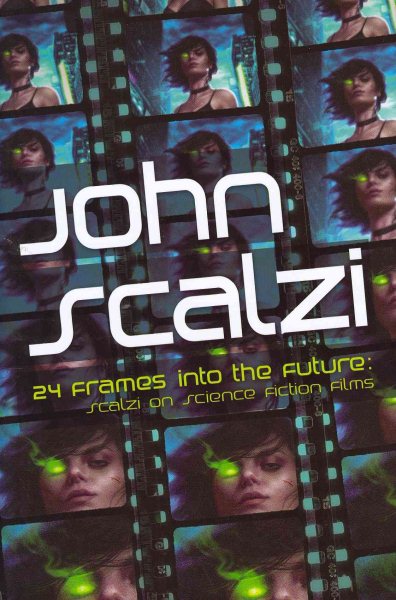 24 Frames into the Future: Scalzi on Science Fiction Films (Boskone Book) cover