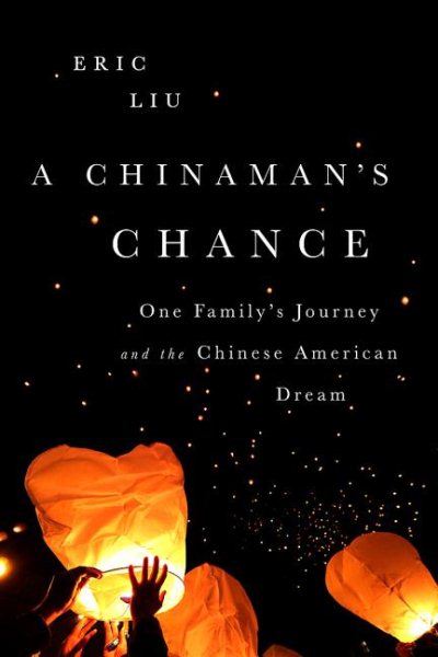 A Chinaman's Chance: One Family's Journey and the Chinese American Dream cover