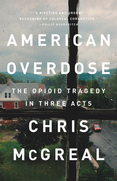 American Overdose: The Opioid Tragedy in Three Acts cover