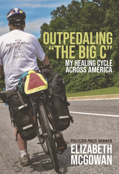 Outpedaling the Big C: My Healing Cycle Across America cover