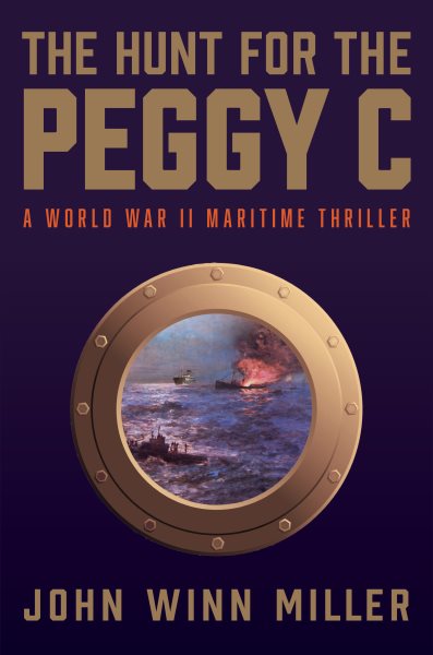 The Hunt for the Peggy C: A World War II Maritime Thriller cover