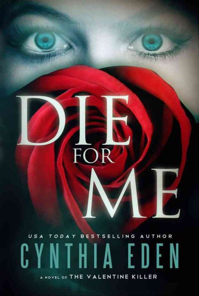 Die For Me: A Novel of the Valentine Killer cover