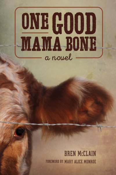 One Good Mama Bone: A Novel (Story River Books) cover