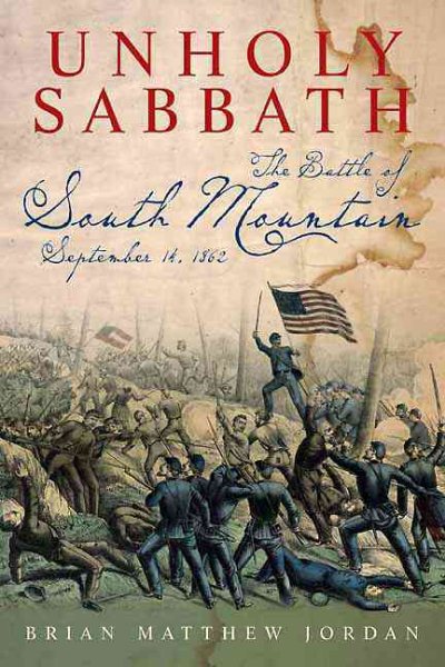 Unholy Sabbath: The Battle of South Mountain in History and Memory, September 14, 1862 cover