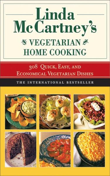 Linda McCartney's Home Vegetarian Cooking: 308 Quick, Easy, and Economical Vegetarian Dishes cover