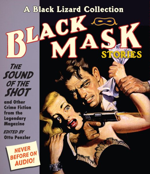 Black Mask 8: The Sound of the Shot: And Other Crime Fiction from the Legendary Magazine cover