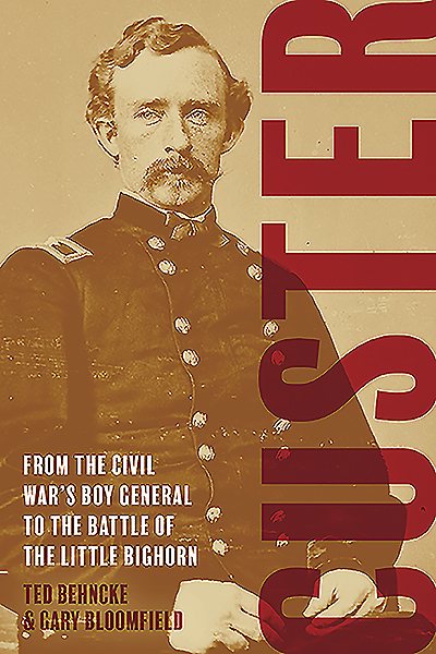 Custer: From the Civil War’s Boy General to the Battle of the Little Bighorn cover
