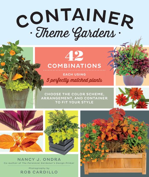 Container Theme Gardens: 42 Combinations, Each Using 5 Perfectly Matched Plants cover