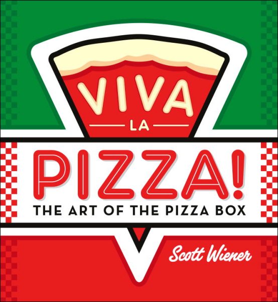 Viva la Pizza!: The Art of the Pizza Box cover