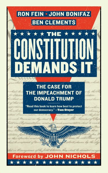The Constitution Demands It: The Case for the Impeachment of Donald Trump cover