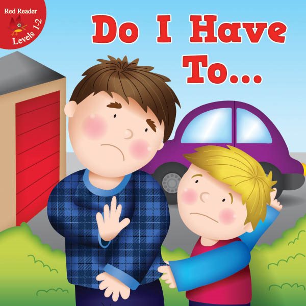 Do I Have To . . . (Little Birdie Readers) cover