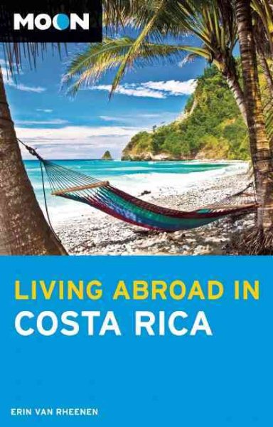 Moon Living Abroad in Costa Rica cover