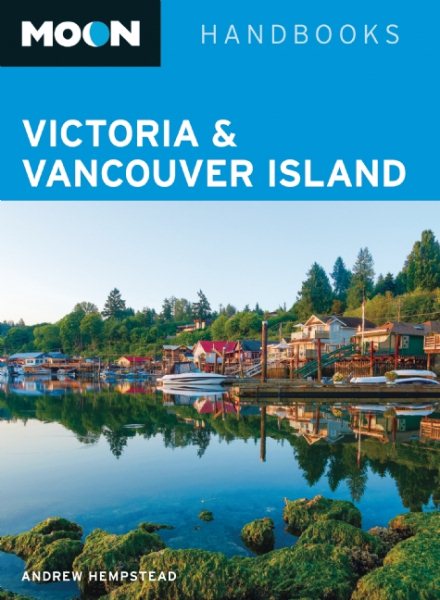 Moon Victoria & Vancouver Island (Moon Handbooks)