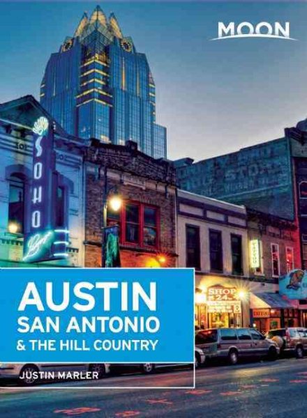 Moon Austin, San Antonio & the Hill Country (Moon Handbooks) cover