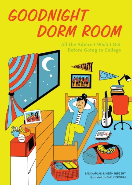 Goodnight Dorm Room: All the Advice I Wish I Got Before Going to College cover