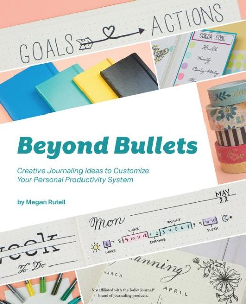 Beyond Bullets: Creative Journaling Ideas to Customize Your Personal Productivity System cover