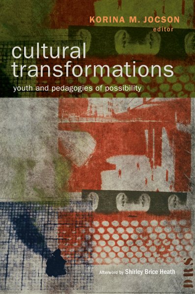 Cultural Transformations: Youth and the Pedagogies of Possibility cover