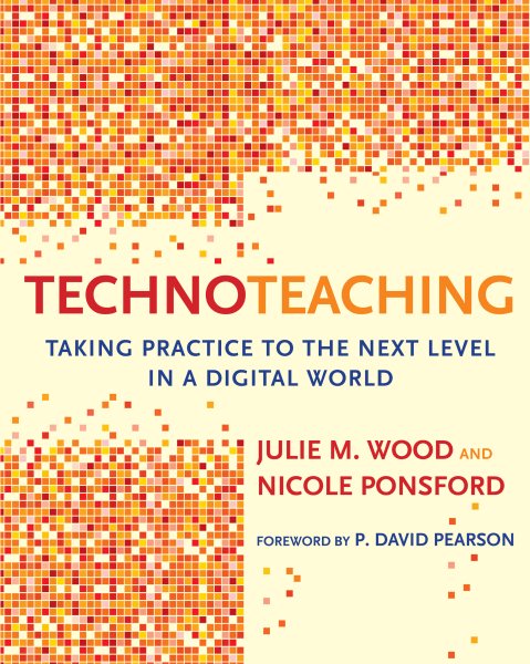 TechnoTeaching: Taking Practice to the Next Level in a Digital World cover