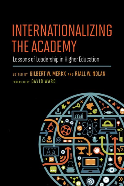 Internationalizing the Academy: Lessons of Leadership in Higher Education cover