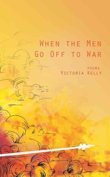 When the Men Go Off to War: Poems cover