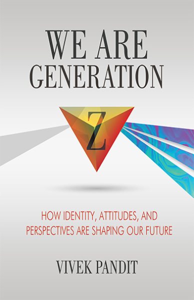 We Are Generation Z: How Identity, Attitudes, and Perspectives Are Shaping Our Future cover