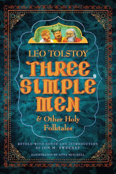 Three Simple Men: And Other Holy Folktales