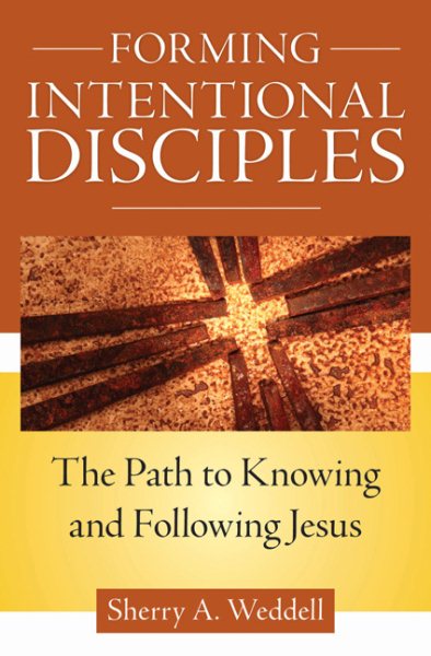 Forming Intentional Disciples: The Path to Knowing and Following Jesus cover