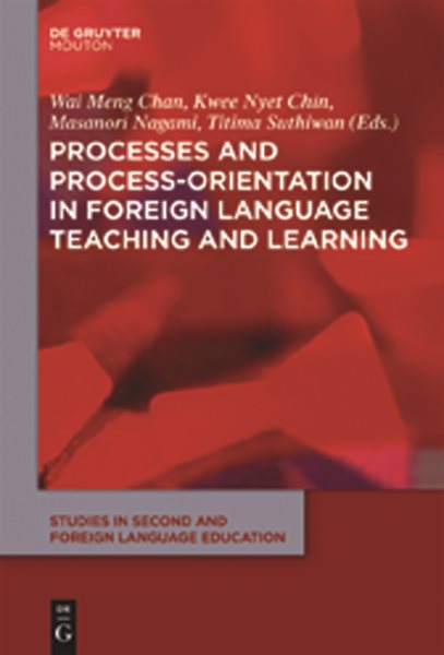 Processes and Process-Orientation in Foreign Language Teaching and Learning (Studies in Second and Foreign Language Education [SSFLE], 4) cover