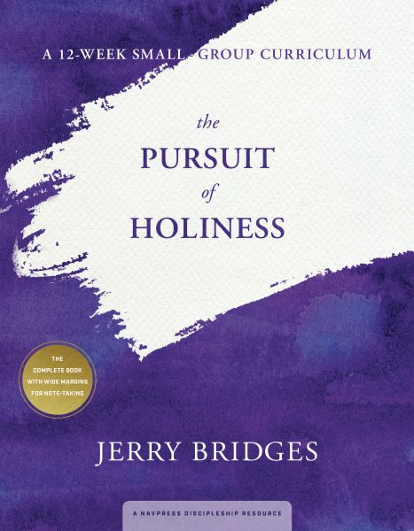 The Pursuit of Holiness: A 12-Week Small-Group Curriculum cover