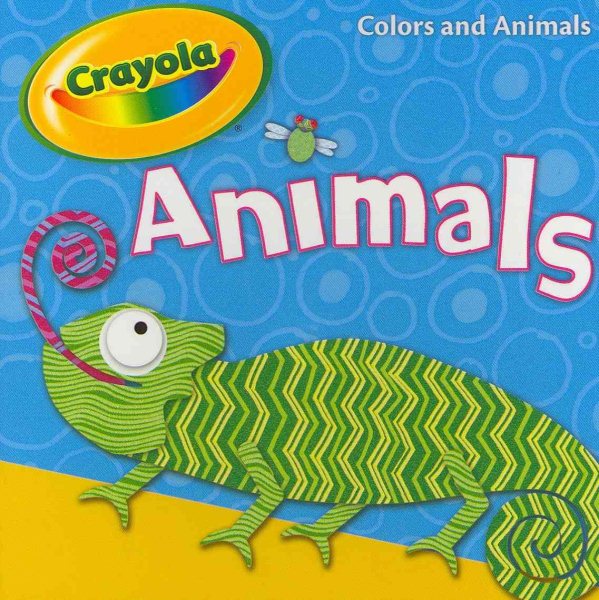 Crayola Animals Board Book (Crayola (Piggy Toes Press)) cover
