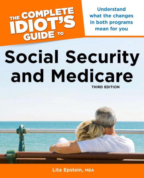 The Complete Idiot's Guide to Social Security & Medicare, 3rd Edition cover