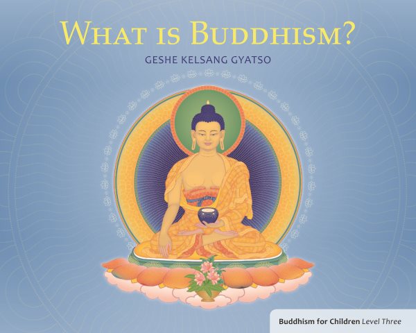 What is Buddhism?: Buddhism for Children Level 3 cover