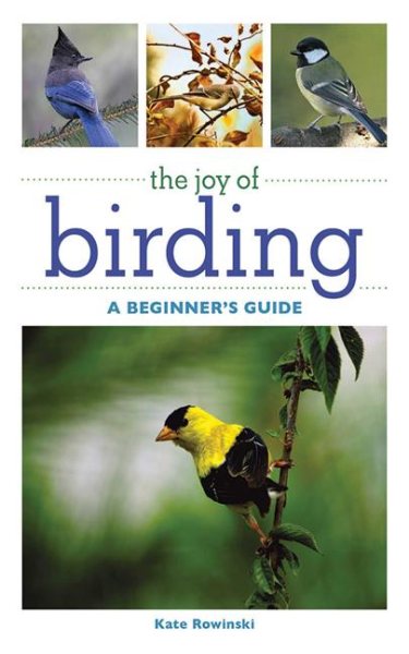 The Joy of Birding: A Beginner's Guide (Joy of Series) cover