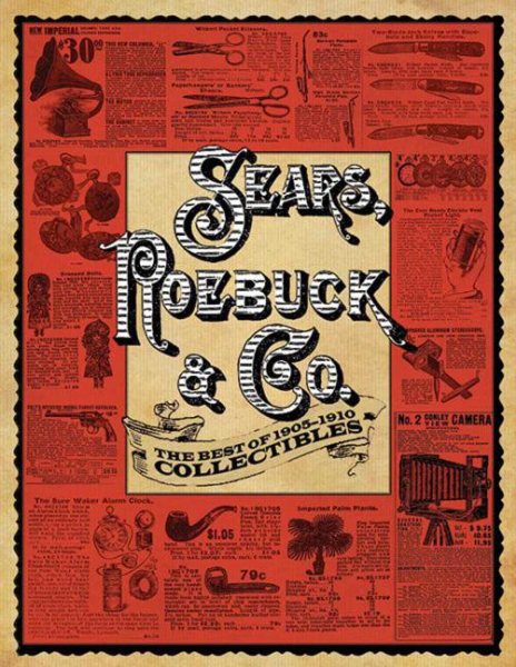 Sears, Roebuck & Co.: The Best of 1905-1910 Collectibles cover