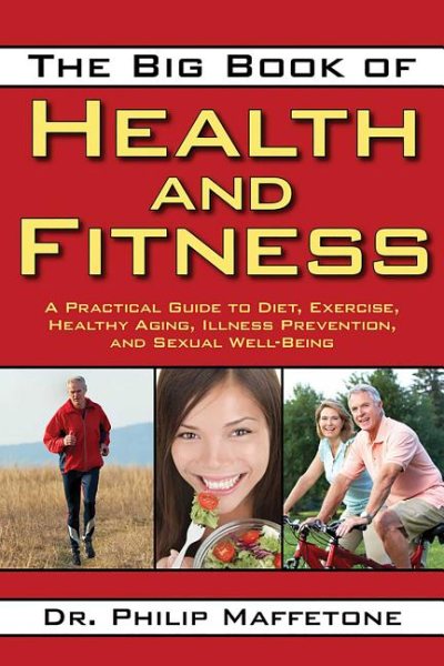 The Big Book of Health and Fitness: A Practical Guide to Diet, Exercise, Healthy Aging, Illness Prevention, and Sexual Well-Being cover