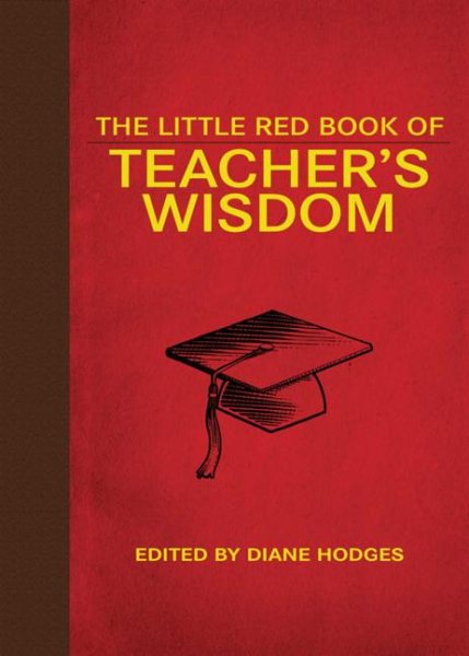 The Little Red Book of Teacher's Wisdom (Little Books)