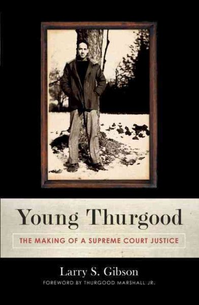 Young Thurgood: The Making of a Supreme Court Justice cover