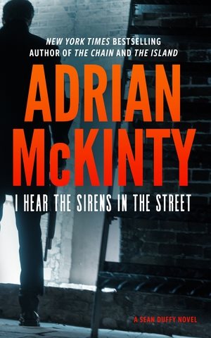 I Hear the Sirens in the Street: A Detective Sean Duffy Novel cover