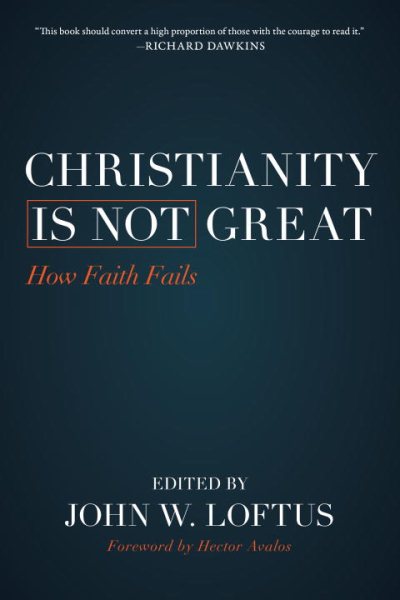 Christianity Is Not Great: How Faith Fails cover