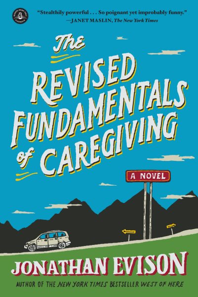 The Revised Fundamentals of Caregiving: A Novel cover