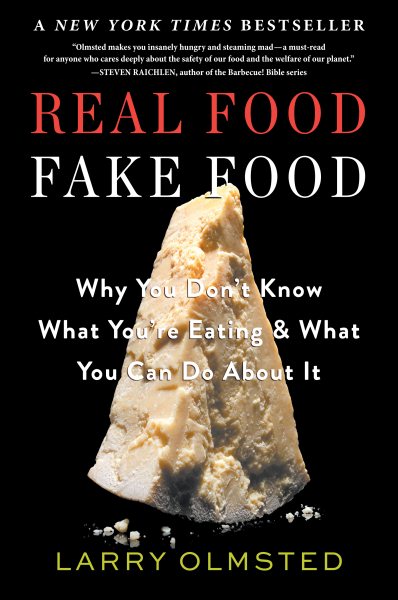 Real Food/Fake Food: Why You Don’t Know What You’re Eating and What You Can Do About It cover