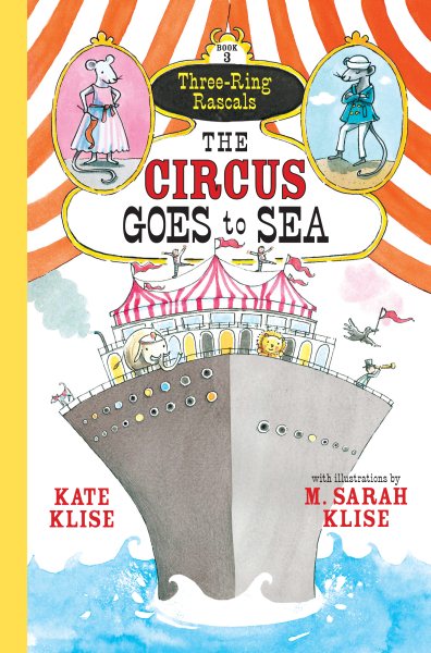 The Circus Goes to Sea: (Three-Ring Rascals)