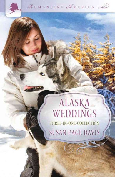 Alaska Weddings (Romancing America)